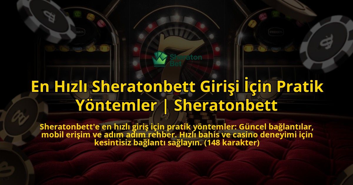 En-Hizli-Sheratonbett-Girisi-Icin-Pratik-Yontemler-Sheratonbett-overlay-1769379420.jpg
