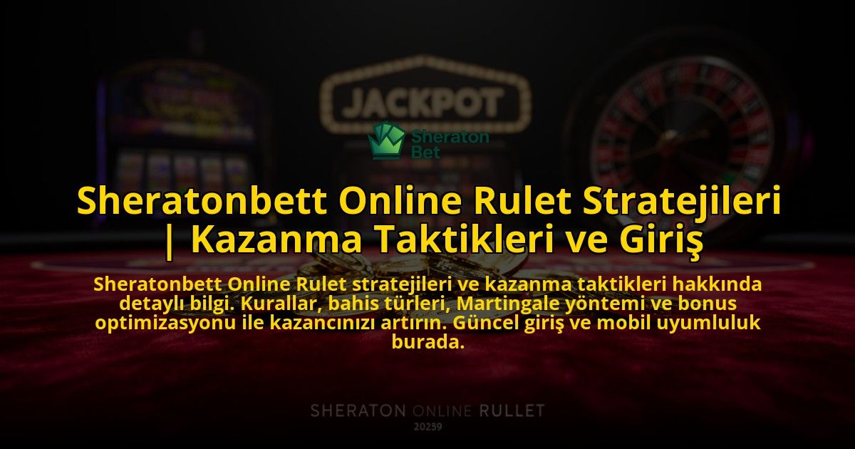 Sheratonbett-Online-Rulet-Stratejileri-Kazanma-Taktikleri-ve-Giris-overlay-1776014552.jpg